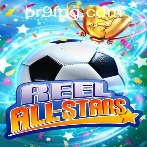 ReelAllStars: Descubra o Empolgante Mundo do Jogo com BR9F.BET